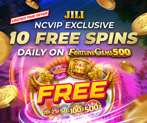 Exclusive NCVIP x JILI New Game Fortune Gems 500 - 10 Free Spins
